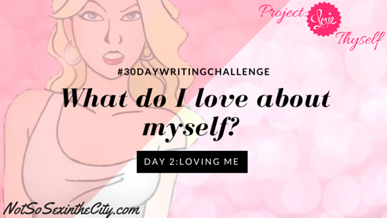 What Do I Love About Myself?