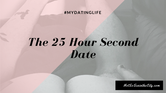 The 25 Hour Second Date