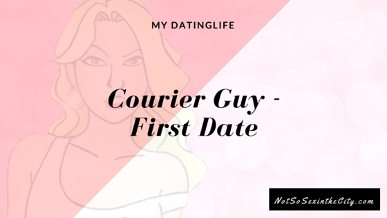 Courier Guy - First Date