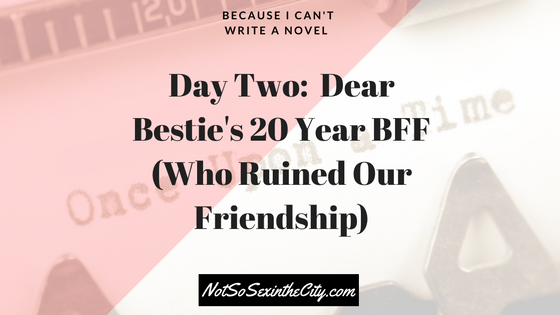 dear-besties-20-year-bff-who-ruined-our-friendship