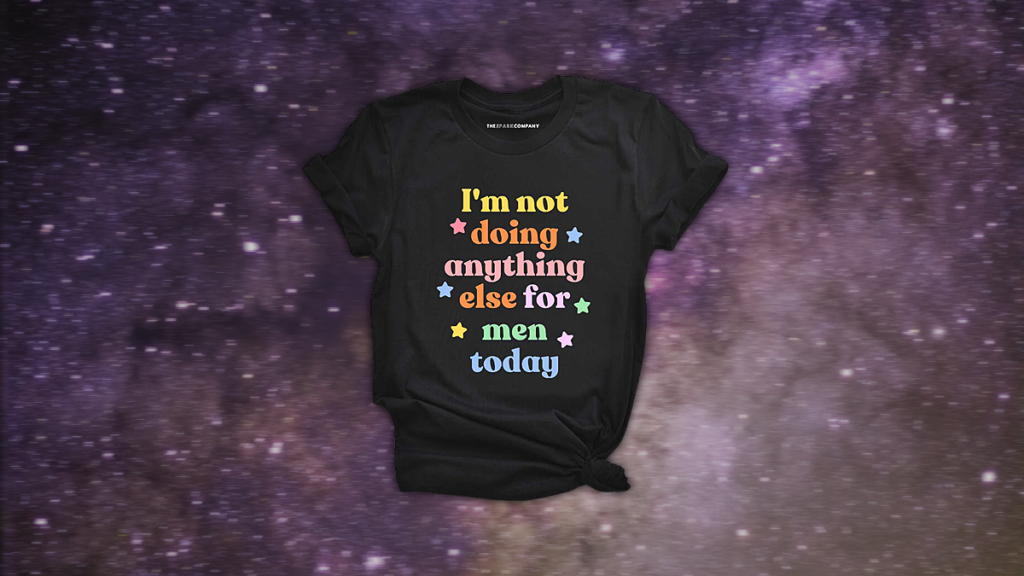 I'm Not Doing Anything Else for Men Today Tee